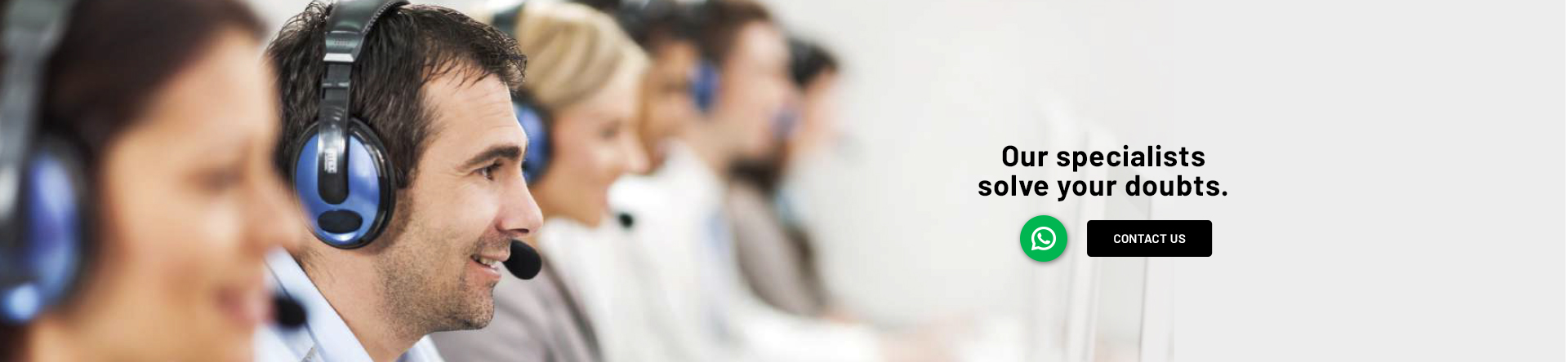 Our specialists solve your doubts.